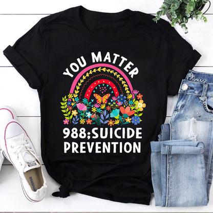 You Matter 988 Suicide Prevention Support T-Shirt with Colorful Floral Rainbow Design