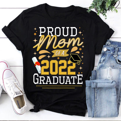 Proud Mom of a 2022 Graduate T-Shirt - Graduation Gift Tee