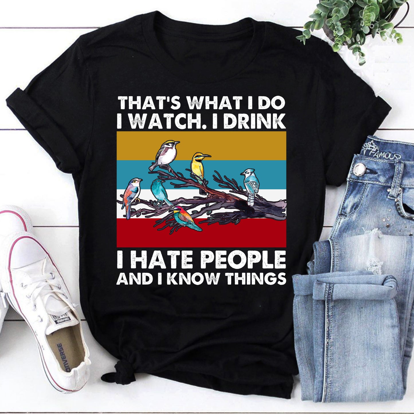 Funny Bird Watching T-Shirt - I Watch, I Drink, I Hate People Funny Quote Tee