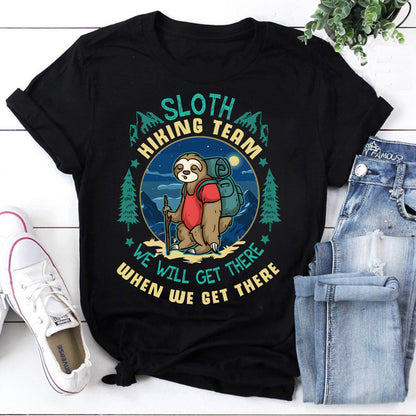 Sloth Hiking Team T-Shirt – Funny Hiking Quote Nature Lover Tee