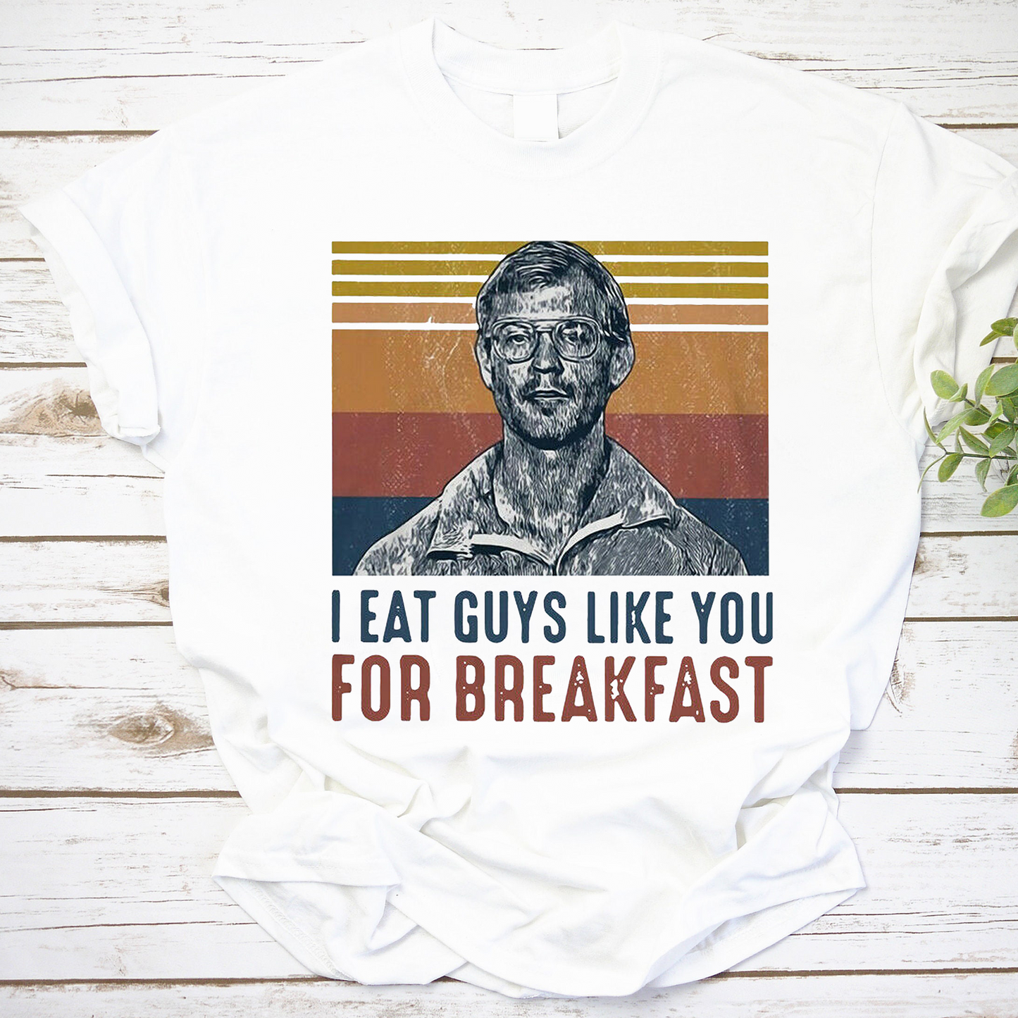 Vintage Style 'I Eat Guys Like You For Breakfast' Funny Graphic Tee