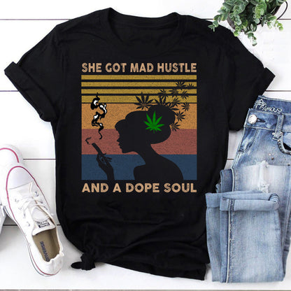 She Got Mad Hustle and a Dope Soul Vintage Weed T-Shirt