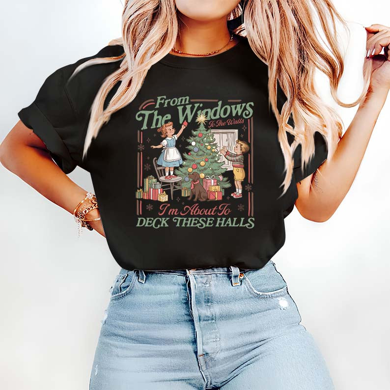 Vintage Christmas Hoodie From The Windows To The Walls Deck These Halls