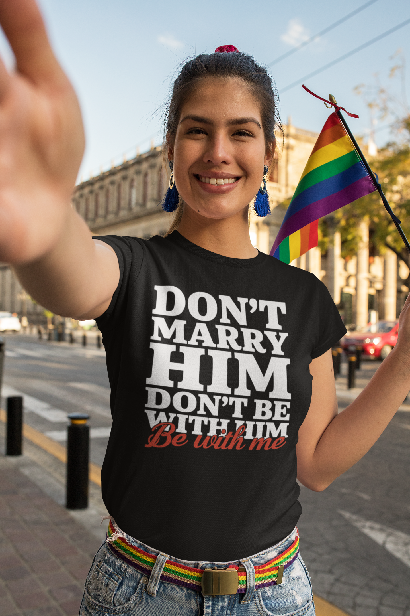 Don't Marry Him Don't Be With Him Be With Me Funny Relationship T-Shirt
