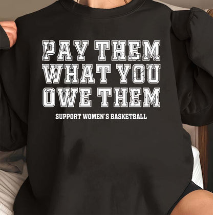 Pay Them What You Owe Them Support Women's Basketball T-Shirt