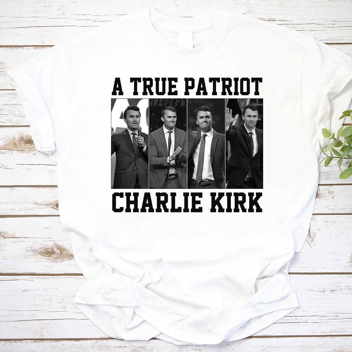 A True Patriot Charlie Kirk T-Shirt - Bold Political Statement Tee